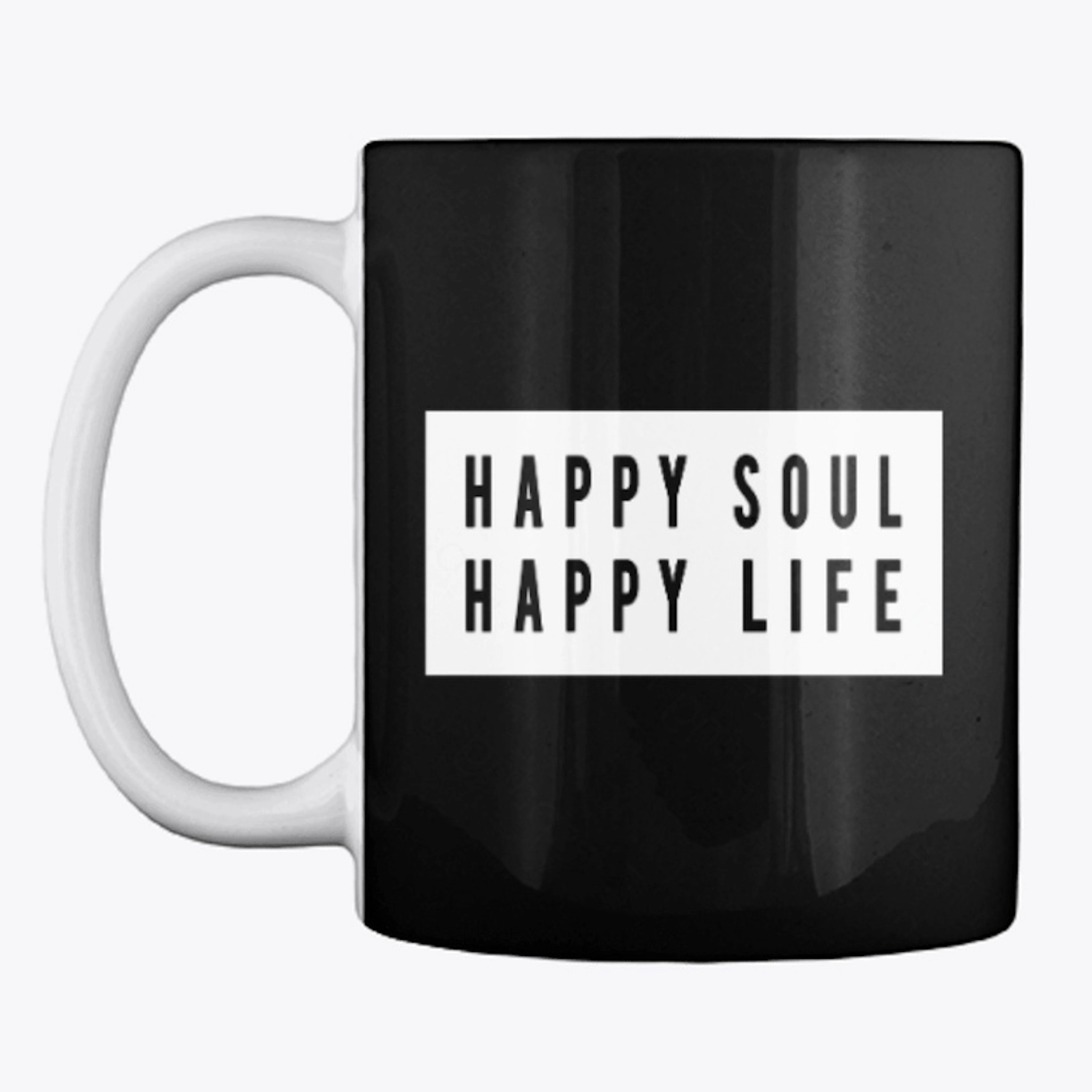 Happy soul Happy life coffee mug 