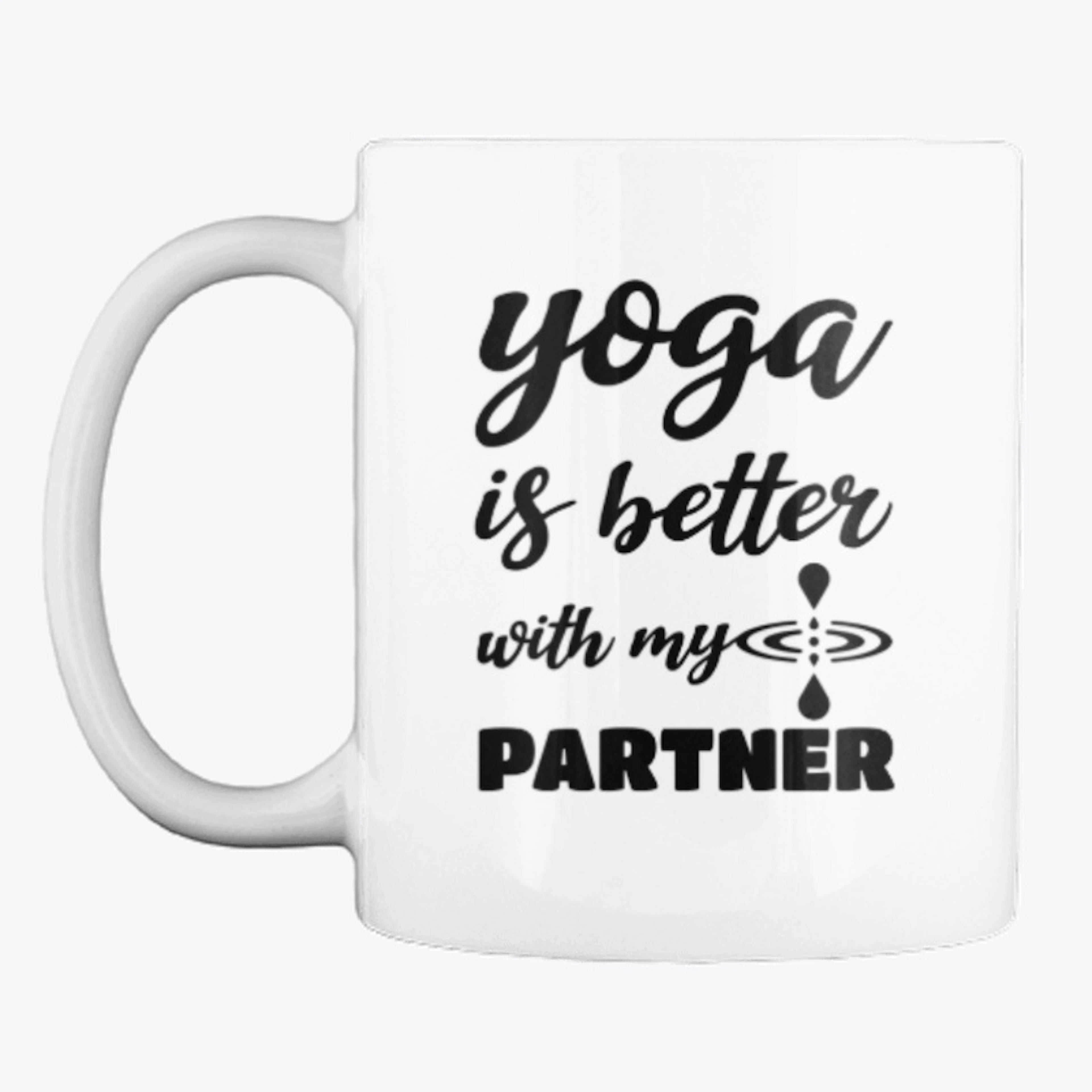 Yoga is better with partner coffee mug 