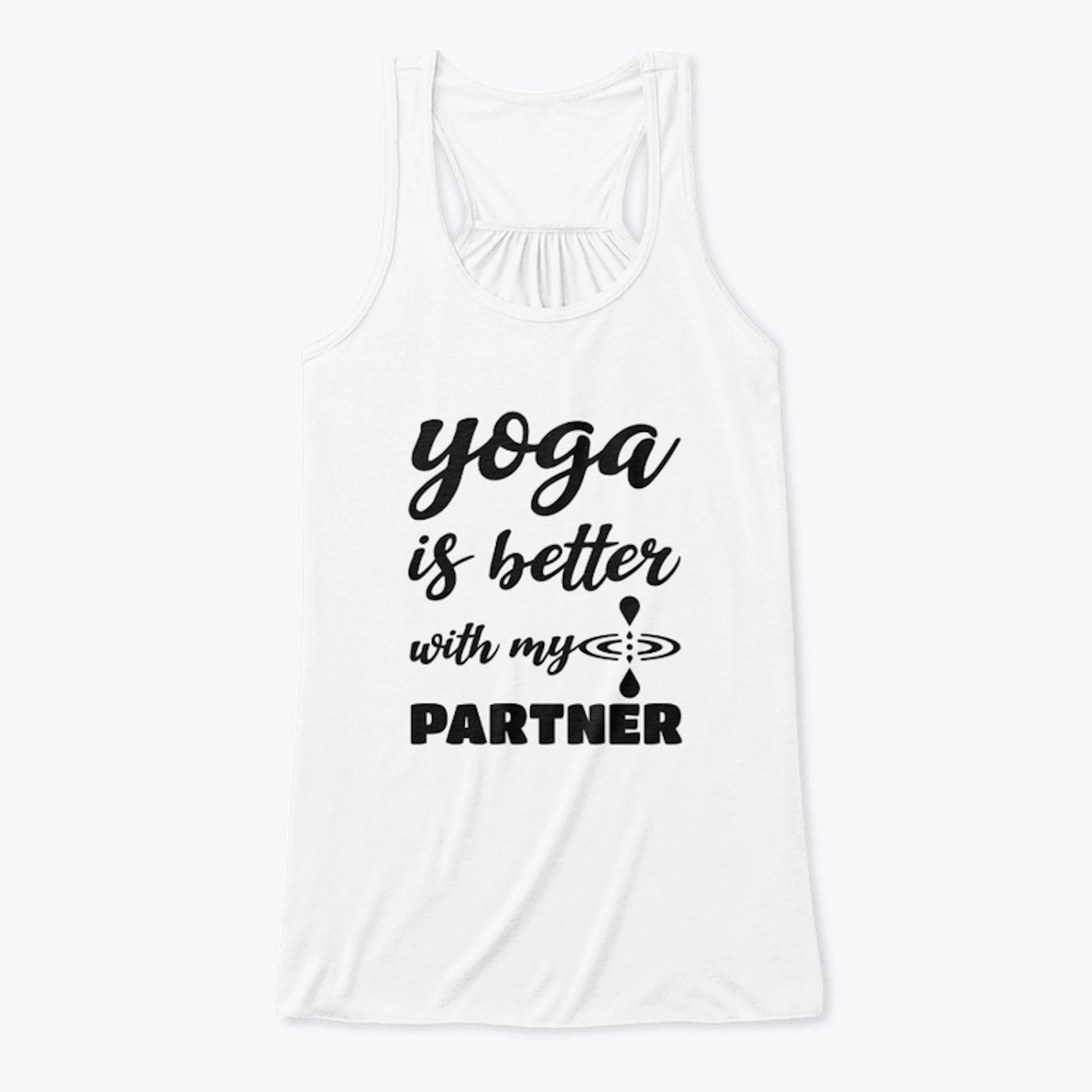 yoga is better with my partner tank top