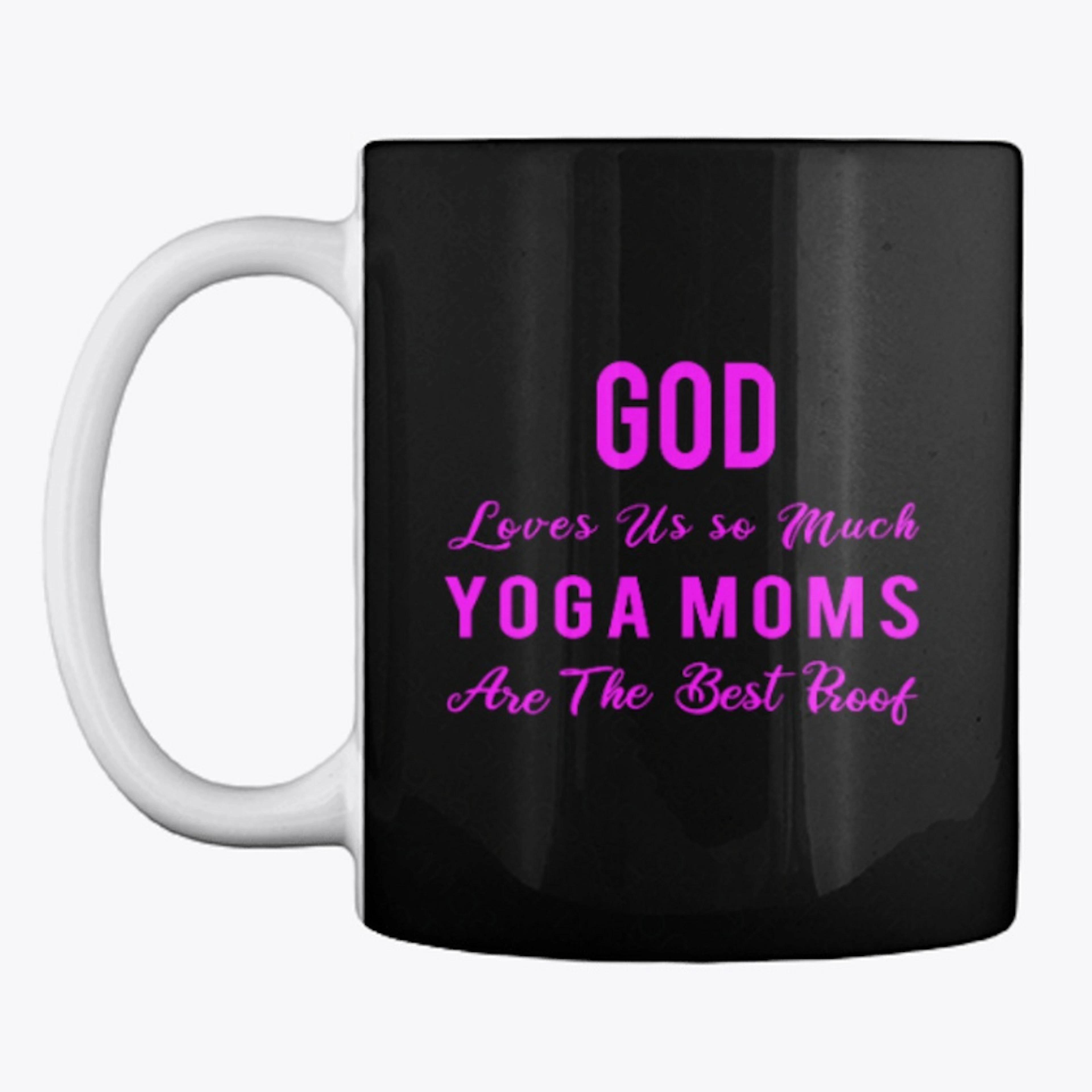 God loves yoga moms coffee mug 