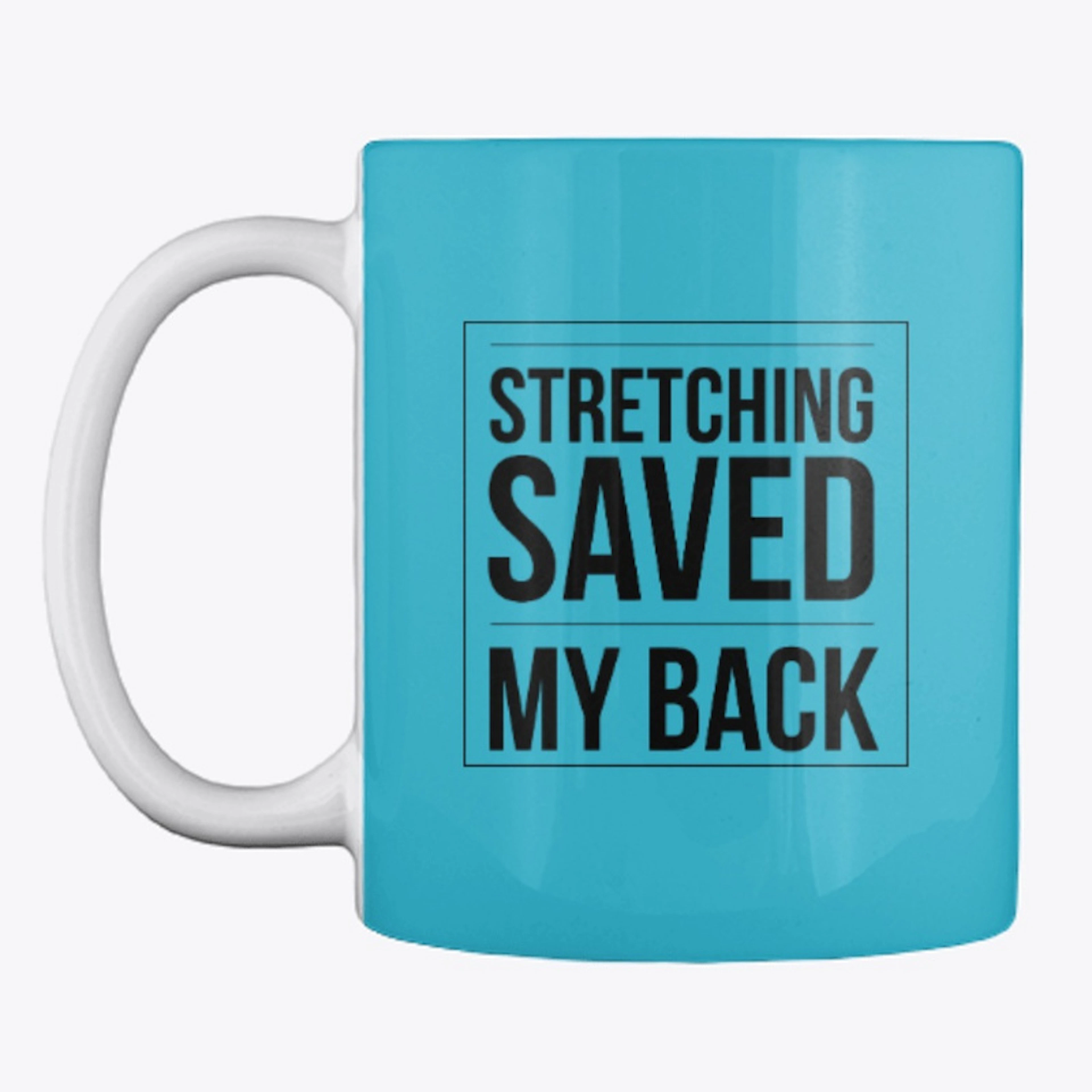 Stretching saved my back coffee mug 